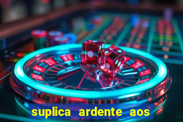 suplica ardente aos santos anjos